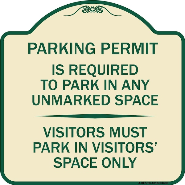 Parking Permit Is Required to Park in ANY Unmarked Space Visitors Must Park in Visito, TG-1818-23400